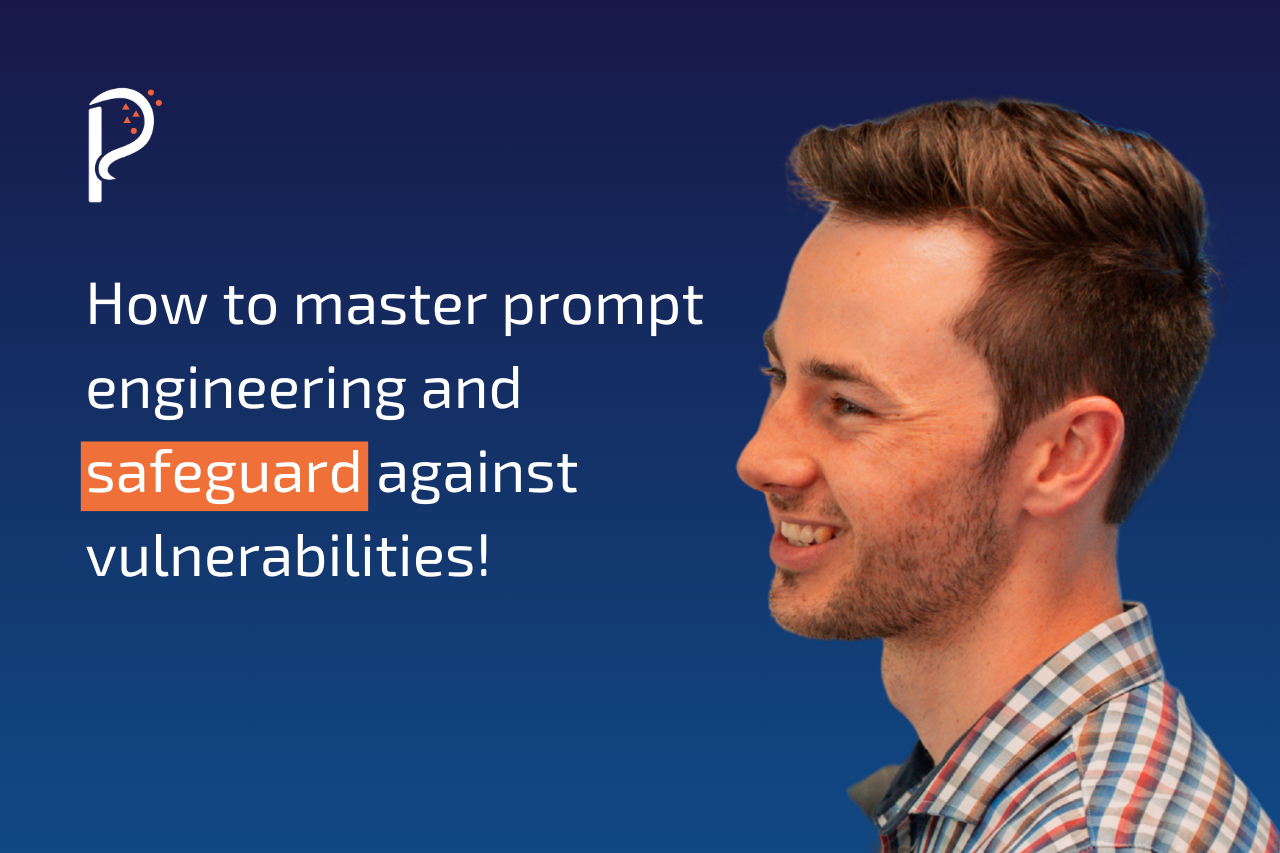 How to master prompt engineering and safeguard against vulnerabilities!